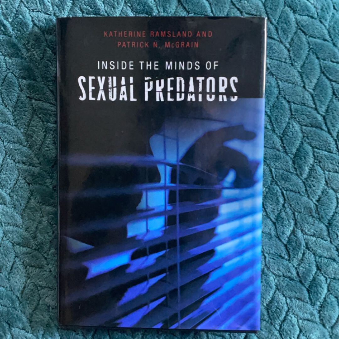Inside the Minds of Sexual Predators