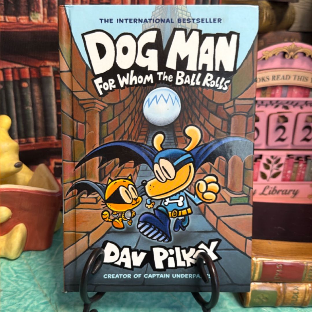 Dog Man for Whom the Ball Rolls