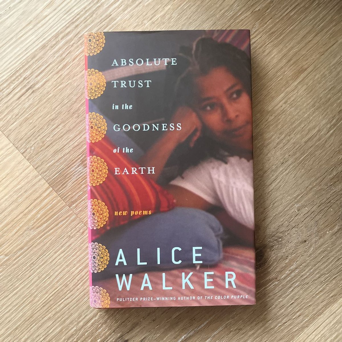 Absolute Trust in the Goodness of the Earth by Alice Walker