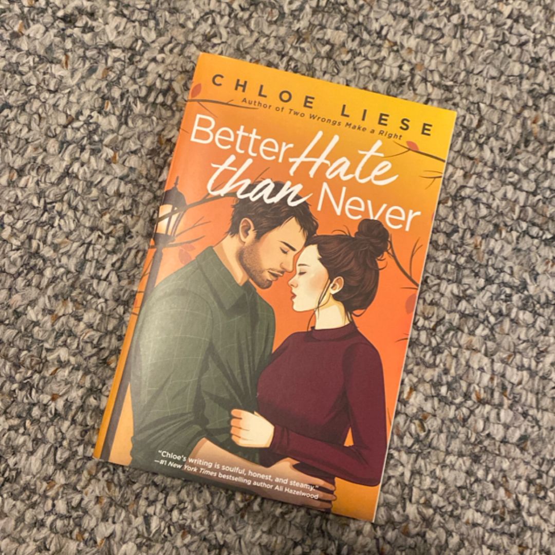 Better Hate Than Never