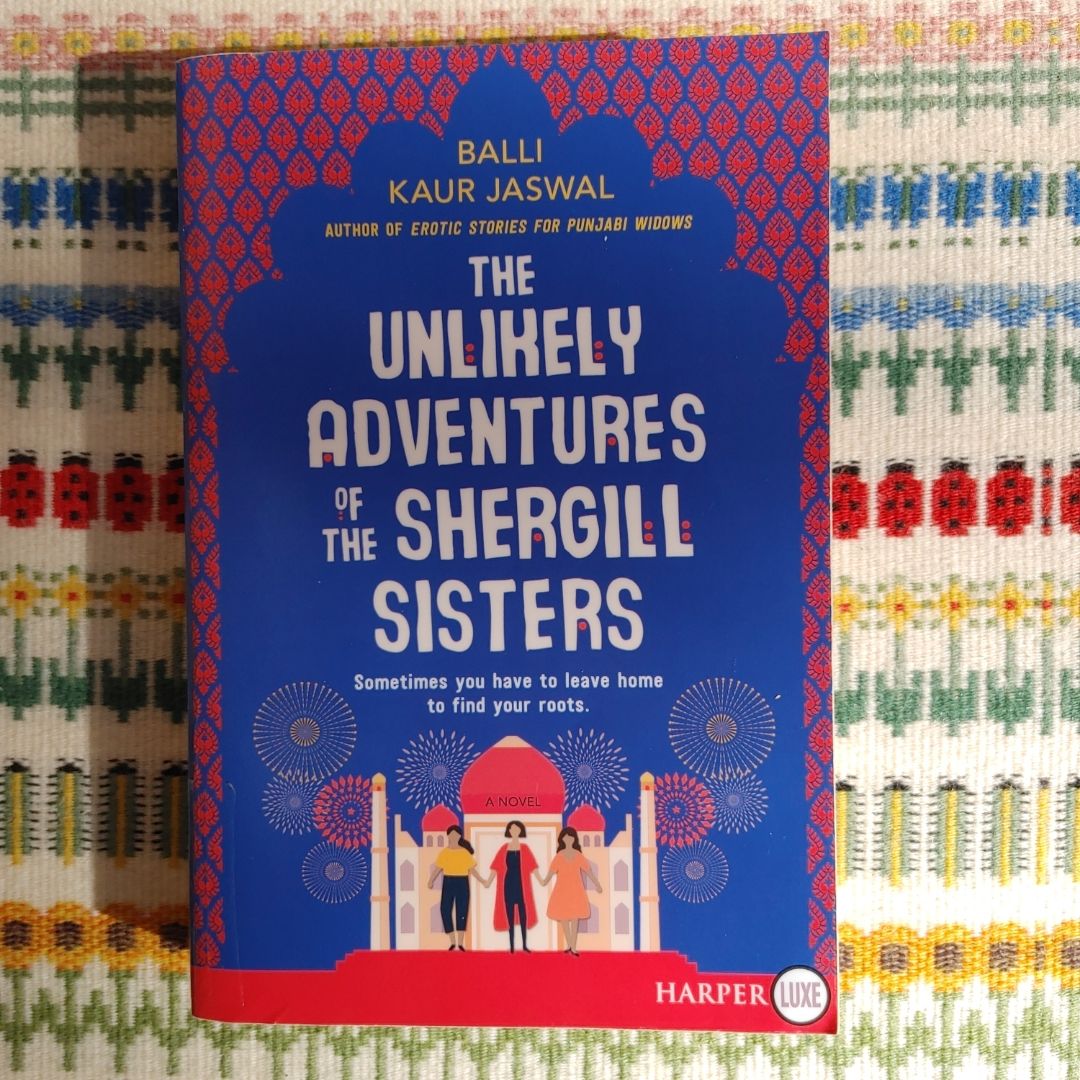 The Unlikely Adventures of the Shergill Sisters