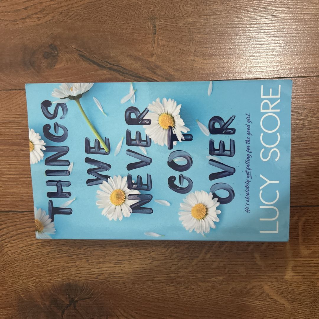 Things We Never Got Over