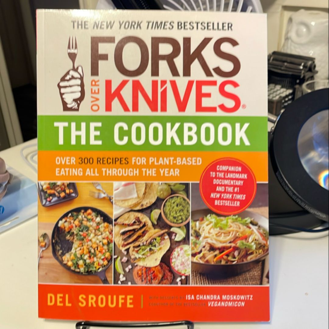 Forks over Knives--The Cookbook