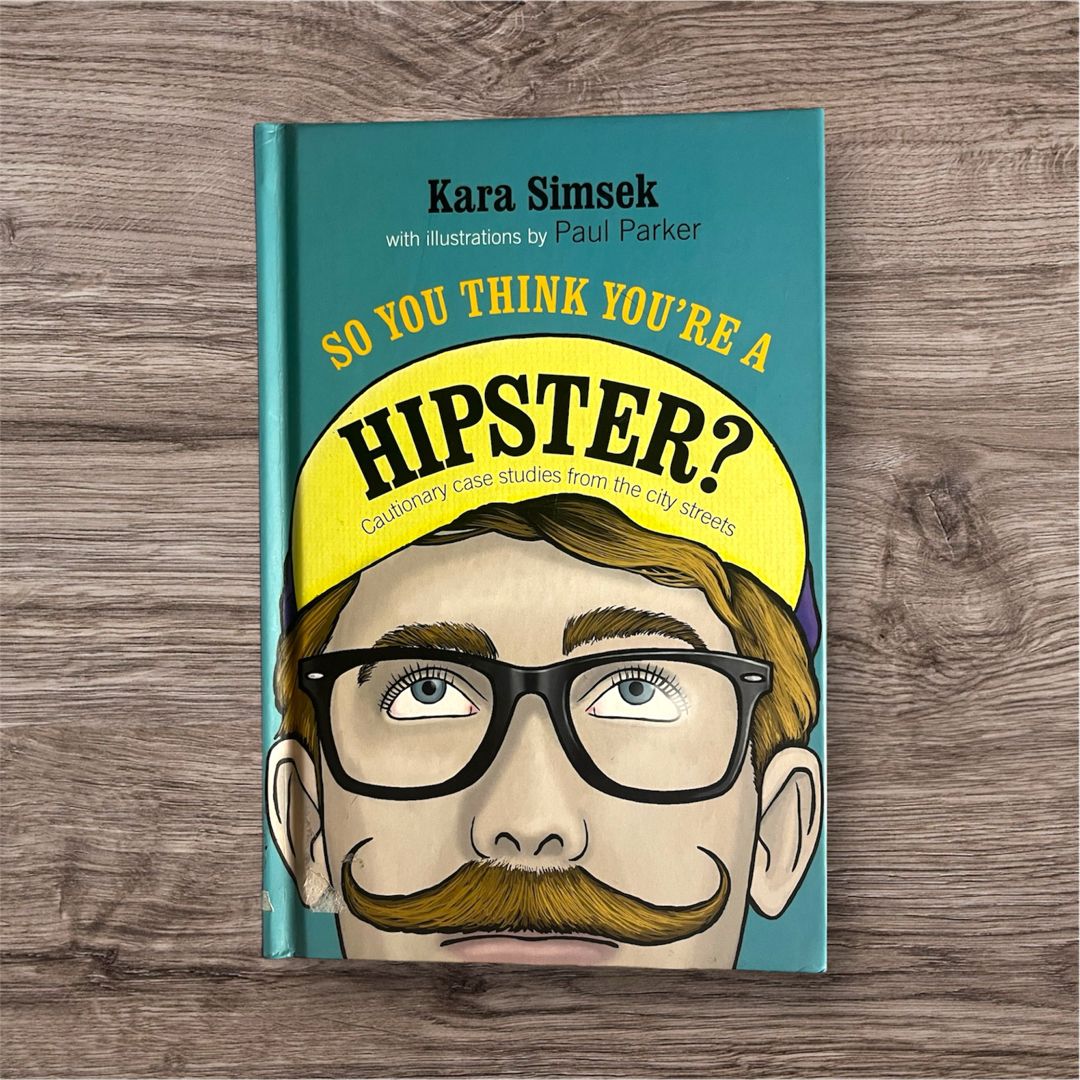So You Think You're a Hipster?