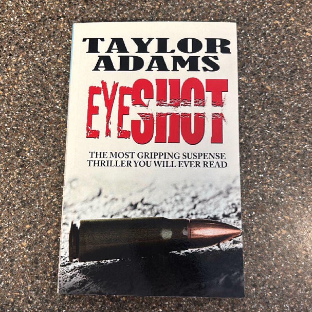 EYESHOT: the Most Gripping Suspense Thriller You Will Ever Read