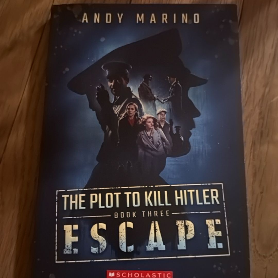 The Escape (the Plot to Kill Hitler #3)