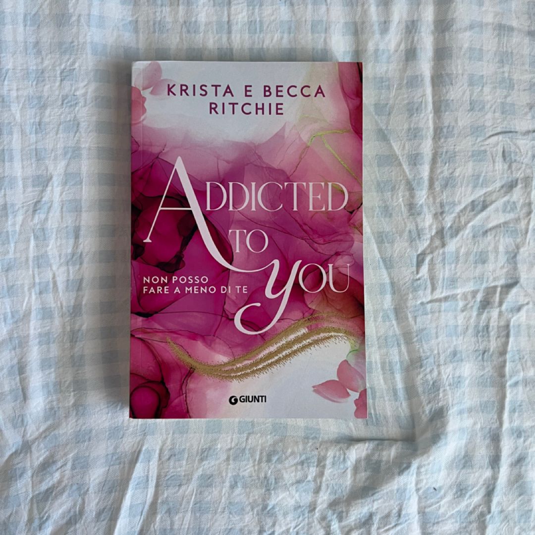 Addicted to you. Non posso fare a meno di te