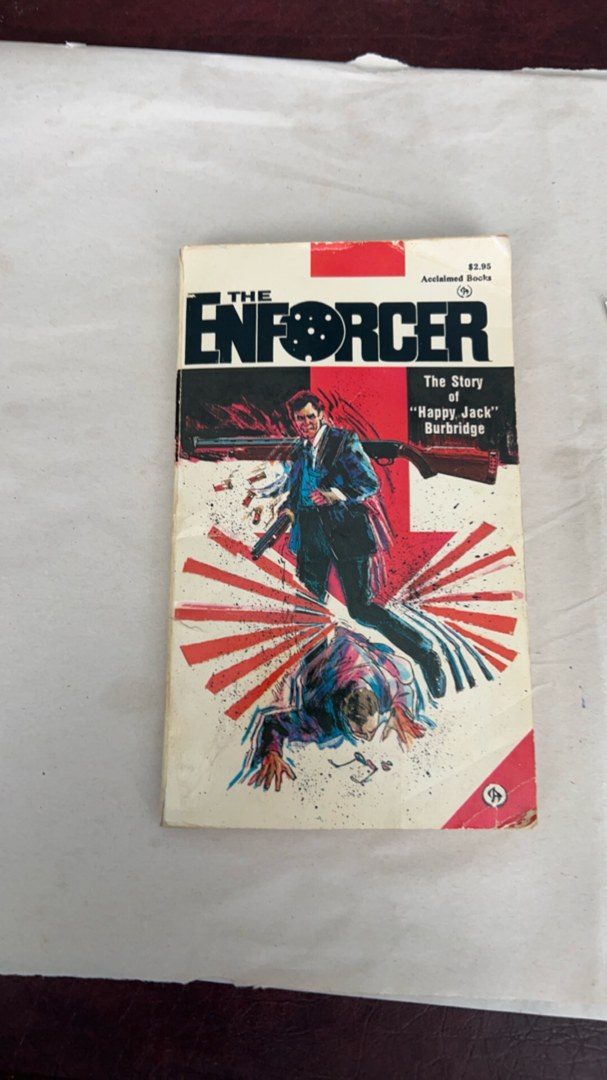 The Enforcer The Story of "Happy Jack" Burbridge