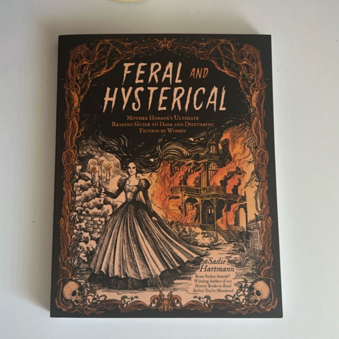 Feral and Hysterical