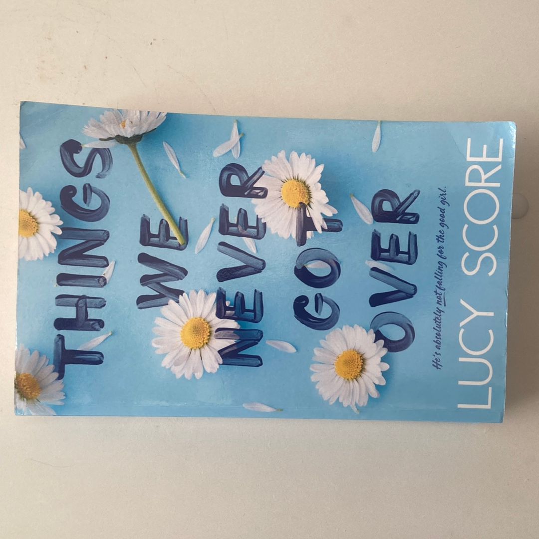 Things We Never Got Over