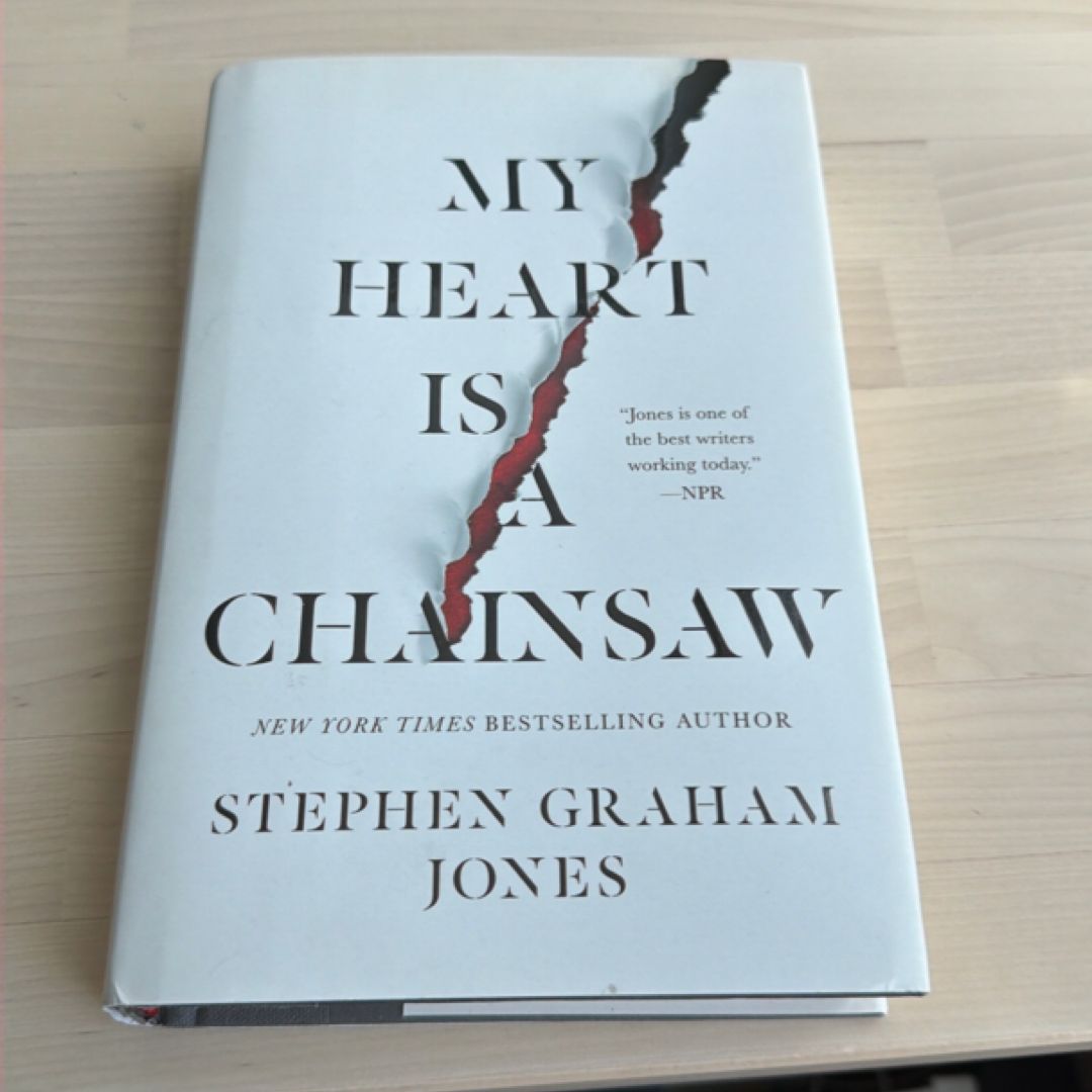My Heart Is a Chainsaw (First Edition, First Printing)