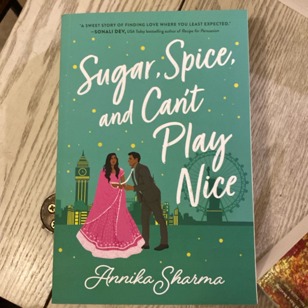 Sugar, Spice, and Can't Play Nice