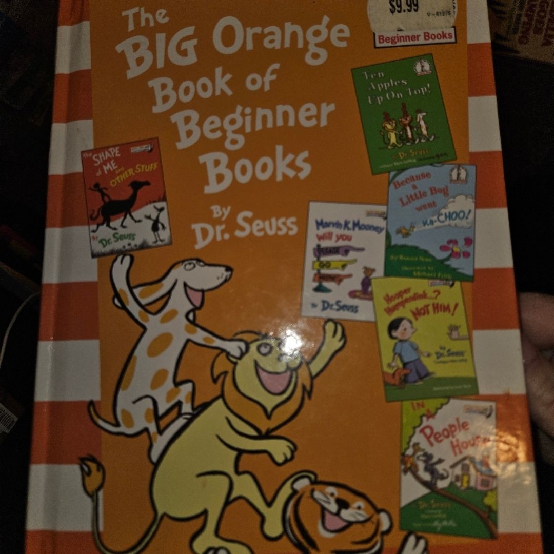 Dr Seuss. The big orange book of beginners books