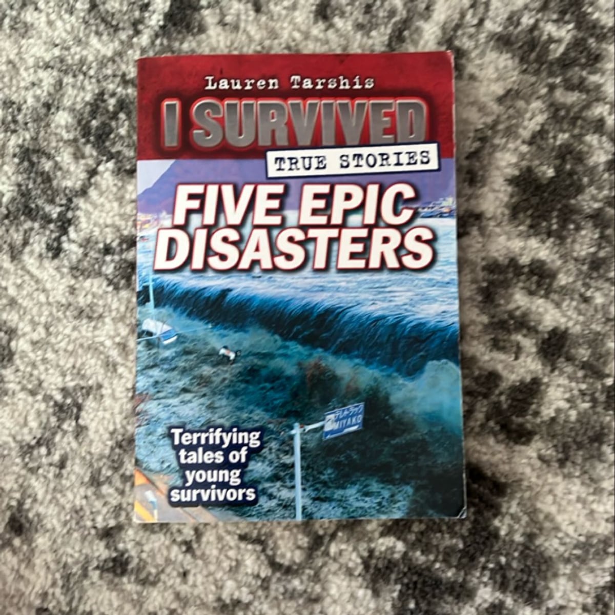 Five Epic Disasters by Lauren Tarshis