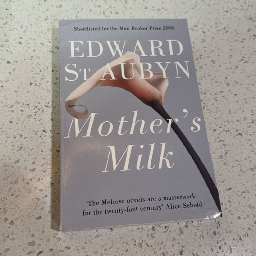 Mother's Milk: a Patrick Melrose Novel 4