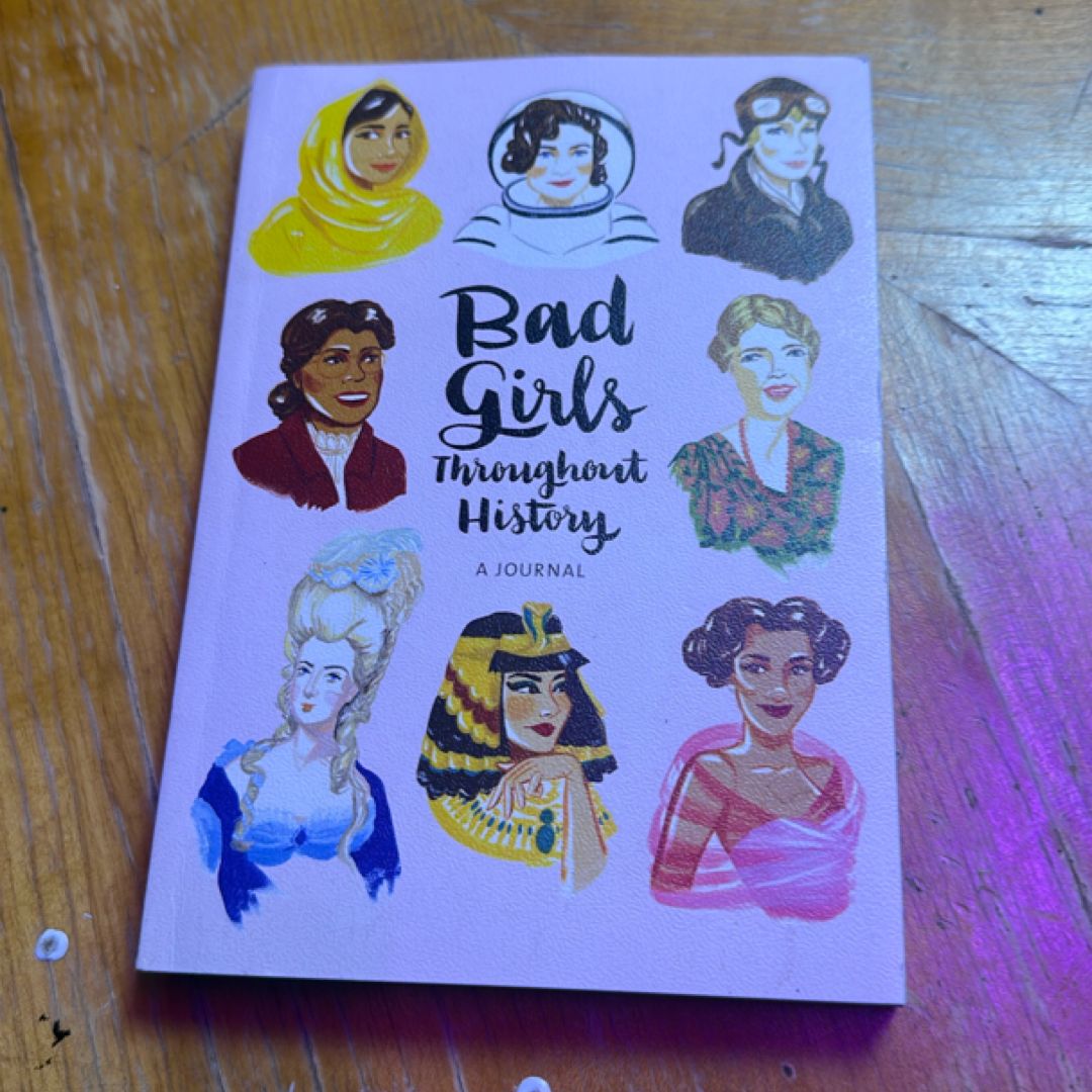 Bad Girls Throughout History: a Journal