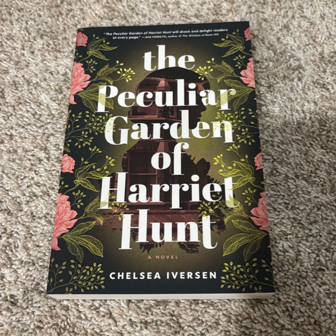 The Peculiar Garden of Harriet Hunt