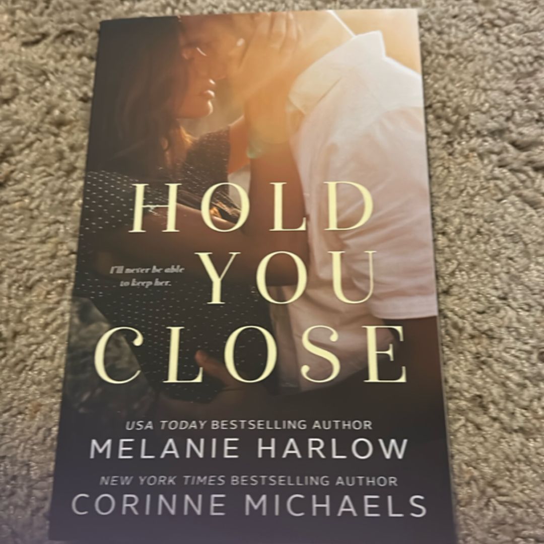 Hold You Close