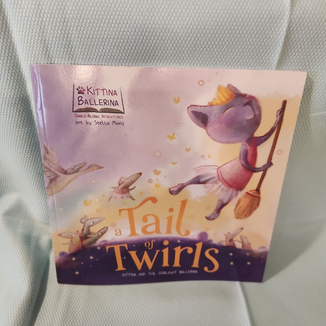 A Tail of Twirls: Kittina and the Starlight Ballerina (Kittina Ballerina's Dance-Along Adventures)