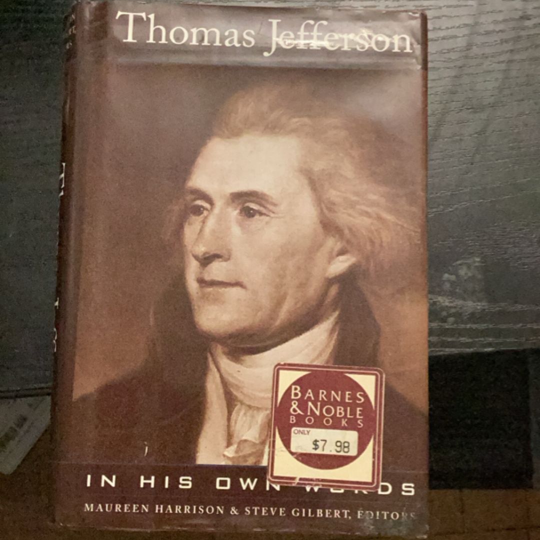 Thomas Jefferson: In his own words