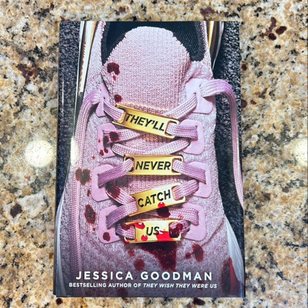 They'll Never Catch Us