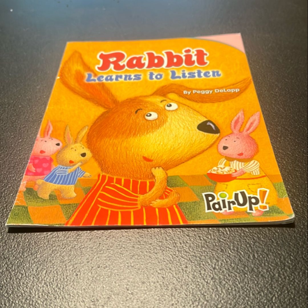 Pair up! Rabbit Learns to Listen Grade 1 2008c
