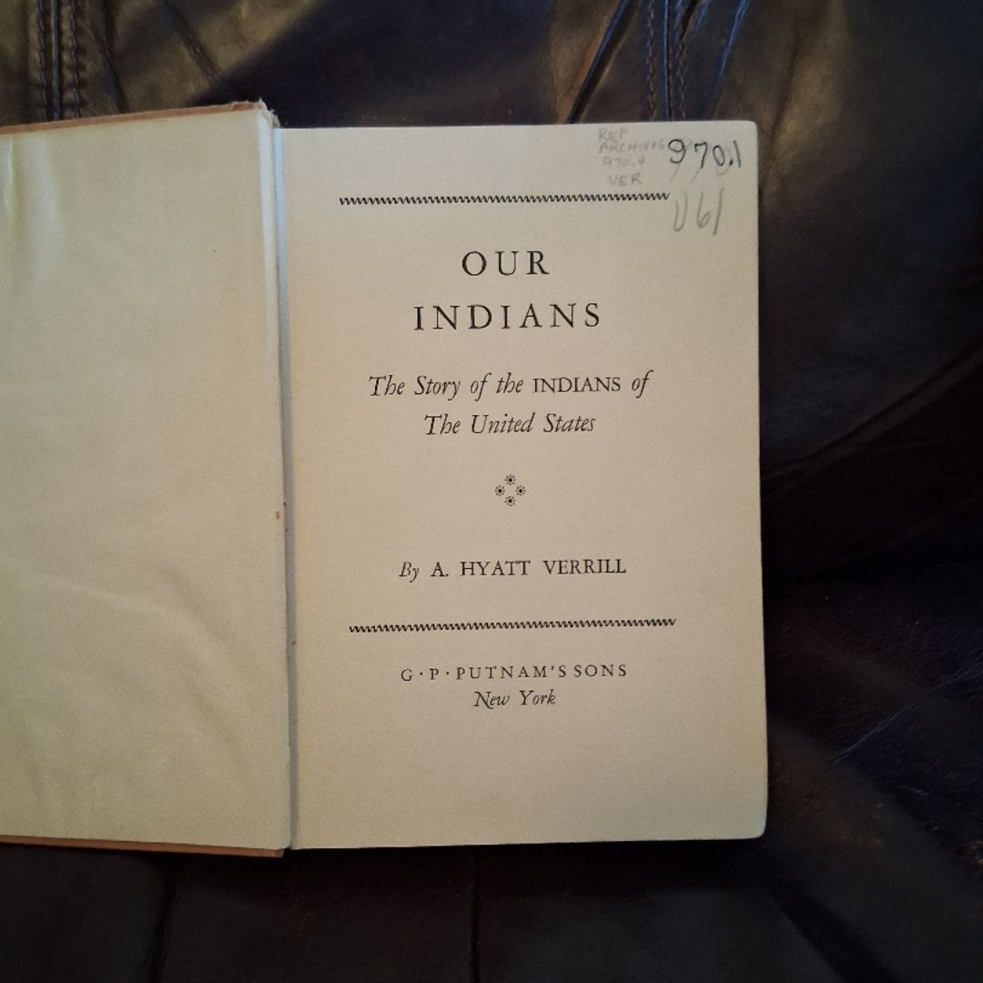 Our Indians: The Story of the Indians of The United States