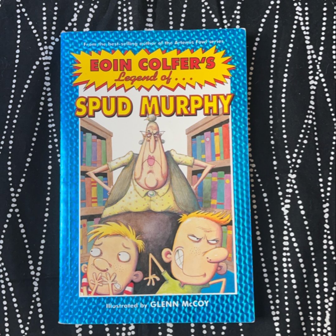 The Eoin Colfer's Legend of Spud Murphy