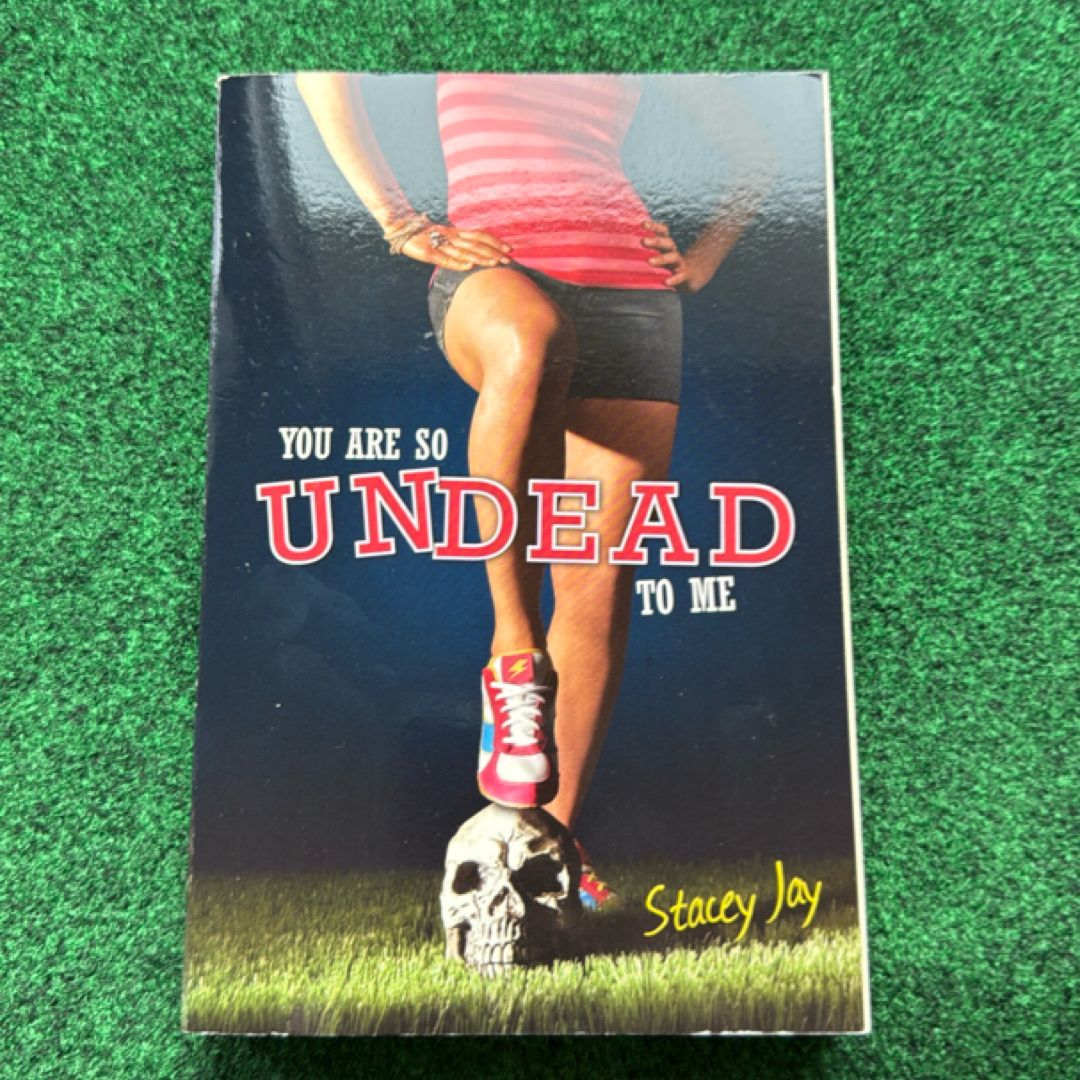 You Are So Undead to Me