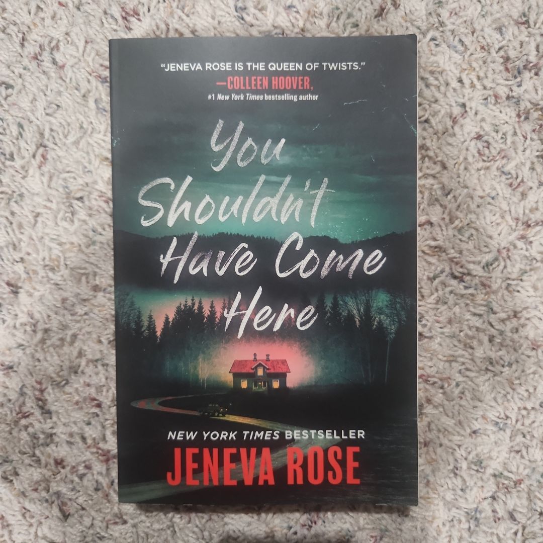 You Shouldn't Have Come Here