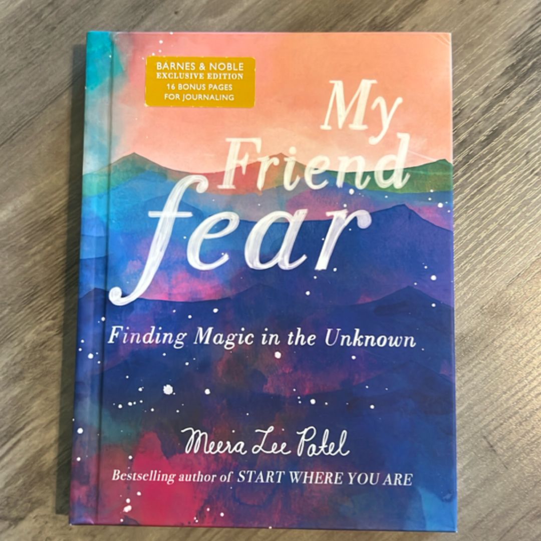 My Friend Fear Finding Magic in the Unknown