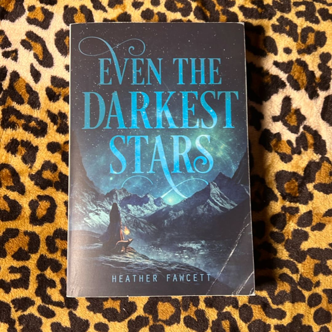 Even the Darkest Stars