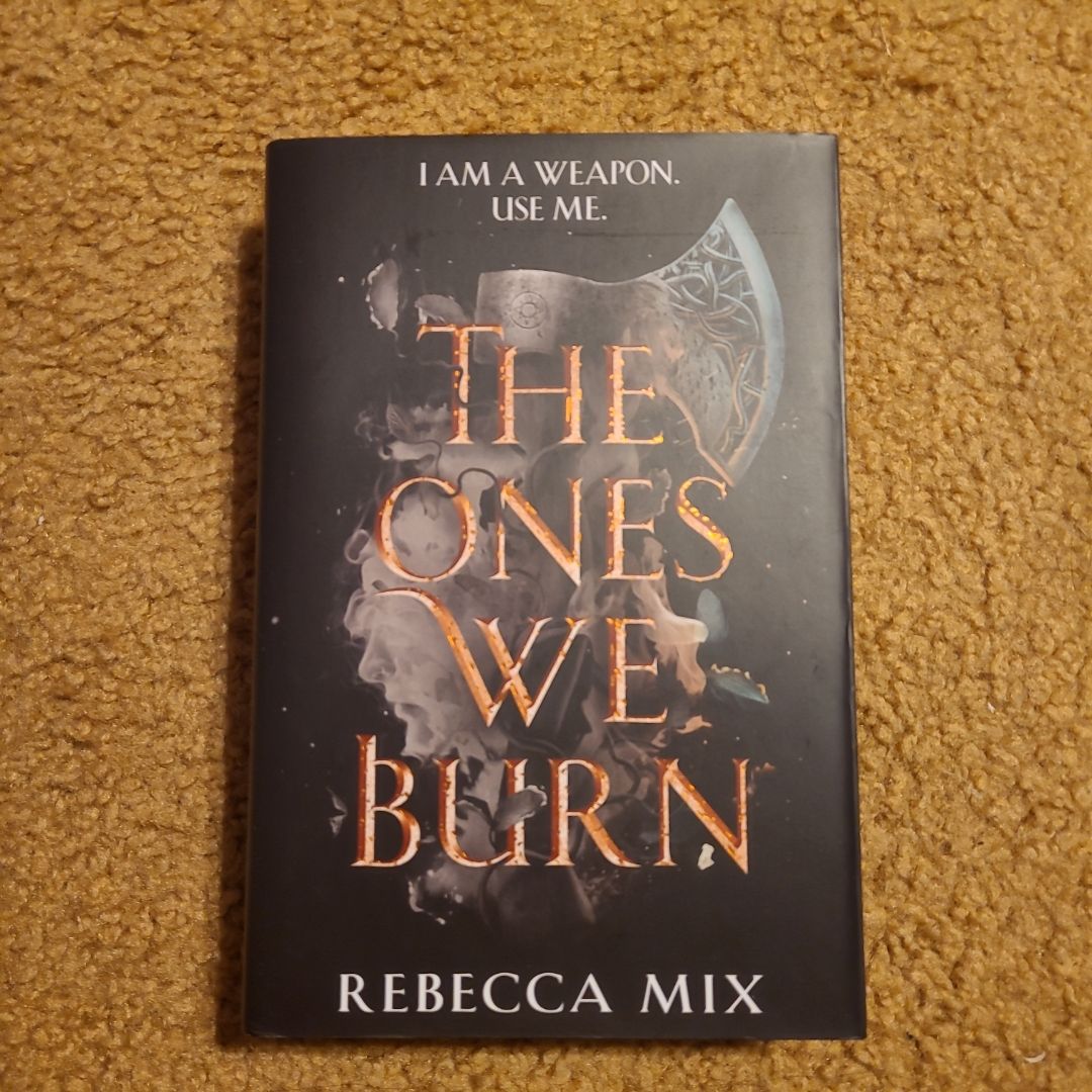 The Ones We Burn