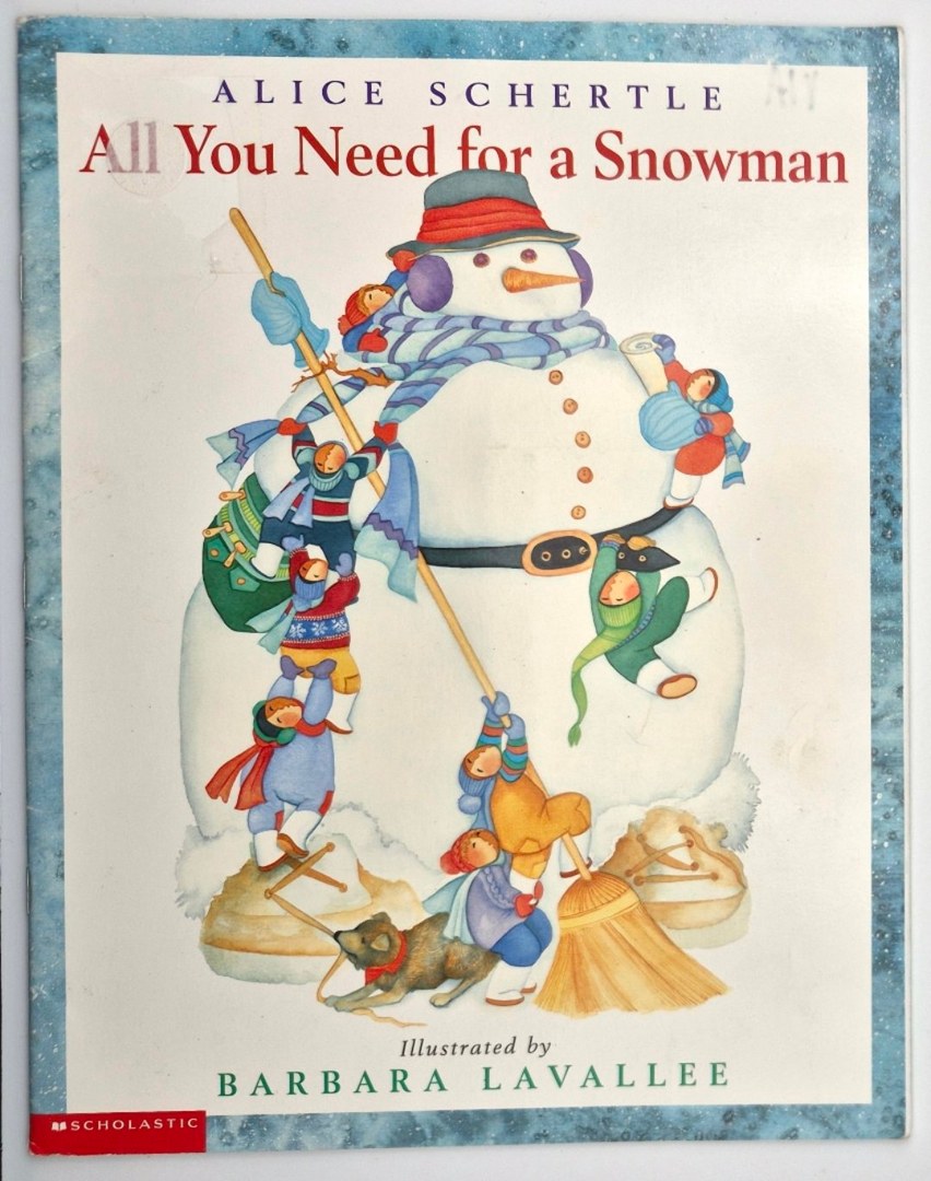 All You Need for a Snowman (Good, 2004, Pbk, 32 pgs, Scholastic)