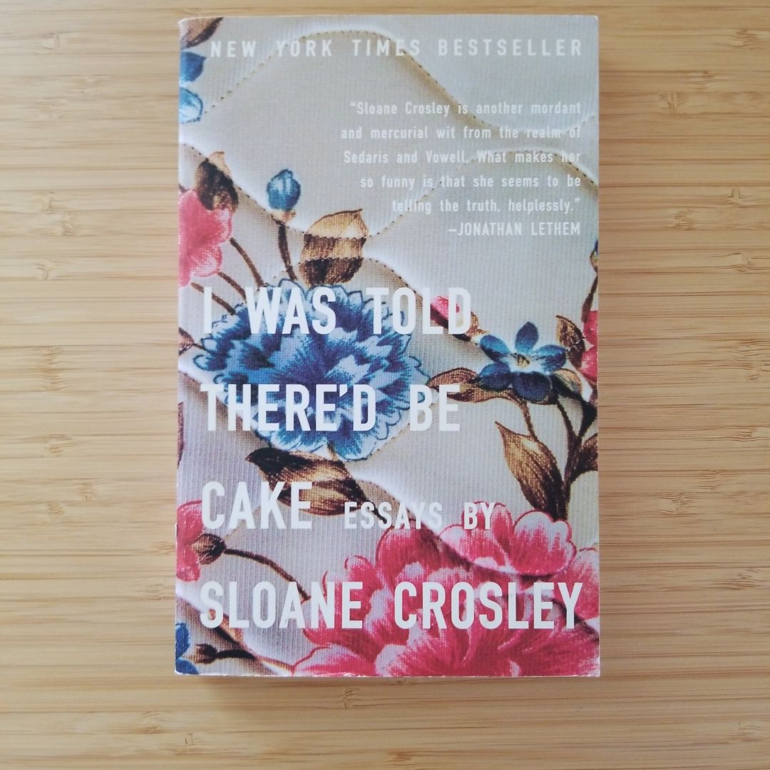 I Was Told There'd Be Cake