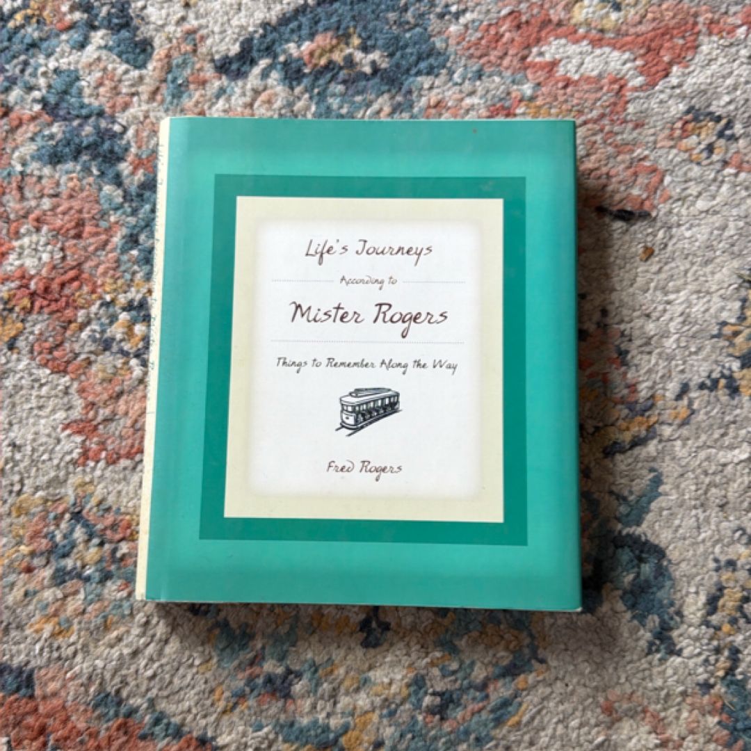 Life's Journeys According to Mister Rogers