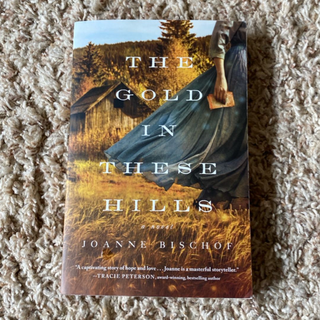 The Gold in These Hills