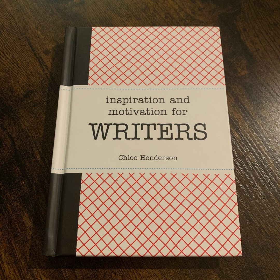 INSPIRATION AND MOTIVATION FOR WRITERS