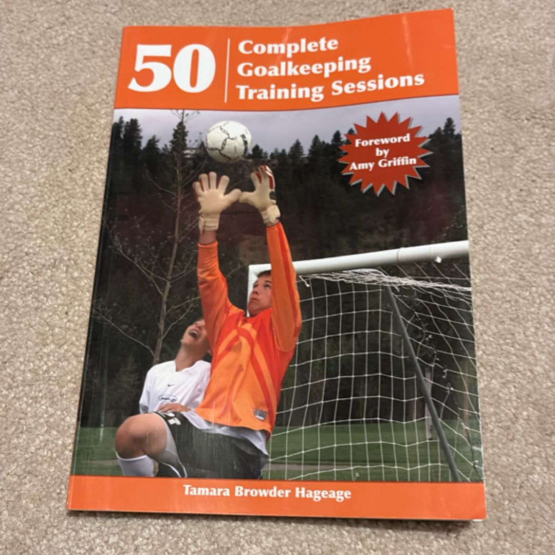 50 Complete Goalkeeping Training Sessions