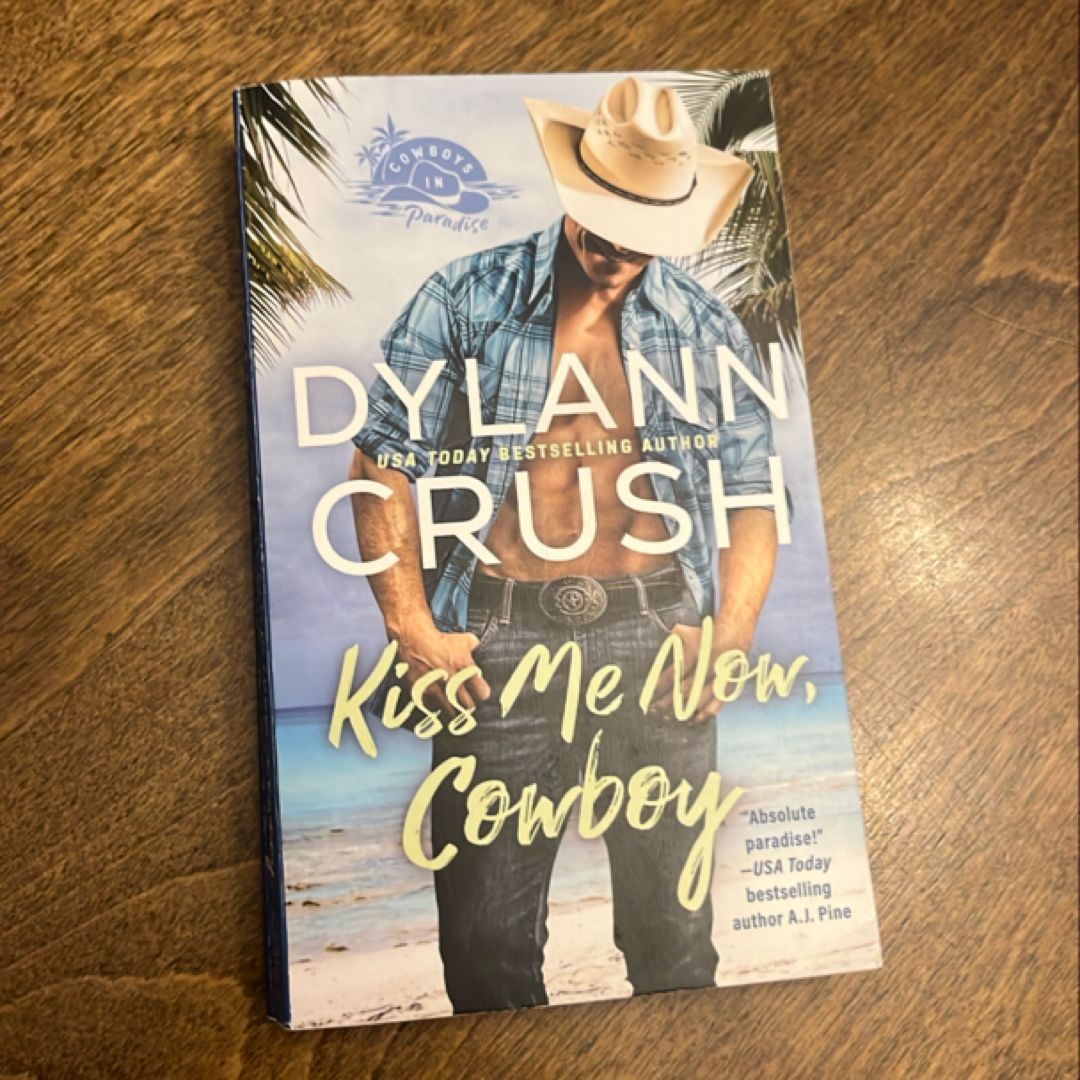 Kiss Me Now, Cowboy