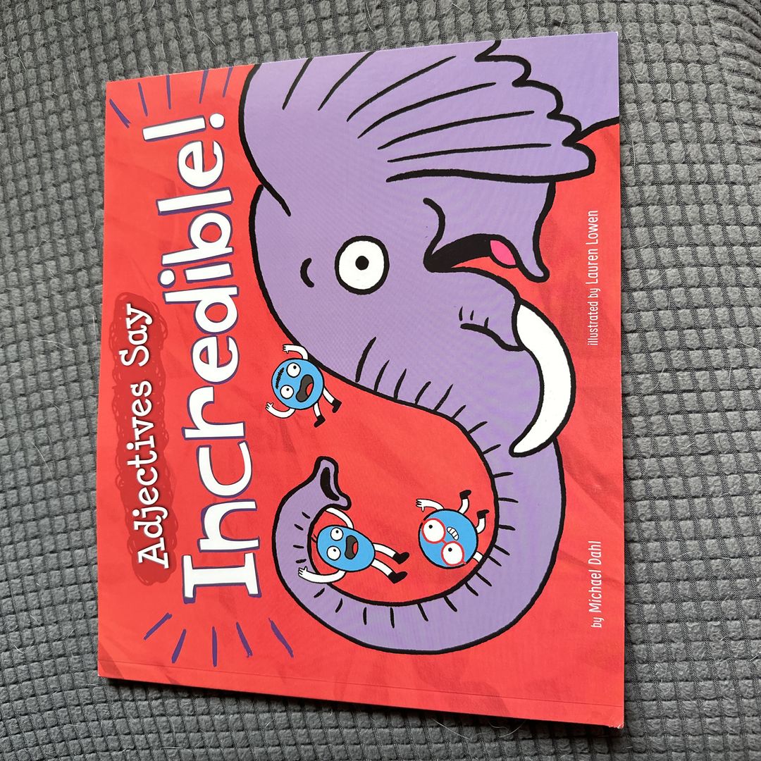 Adjectives Say Incredible!