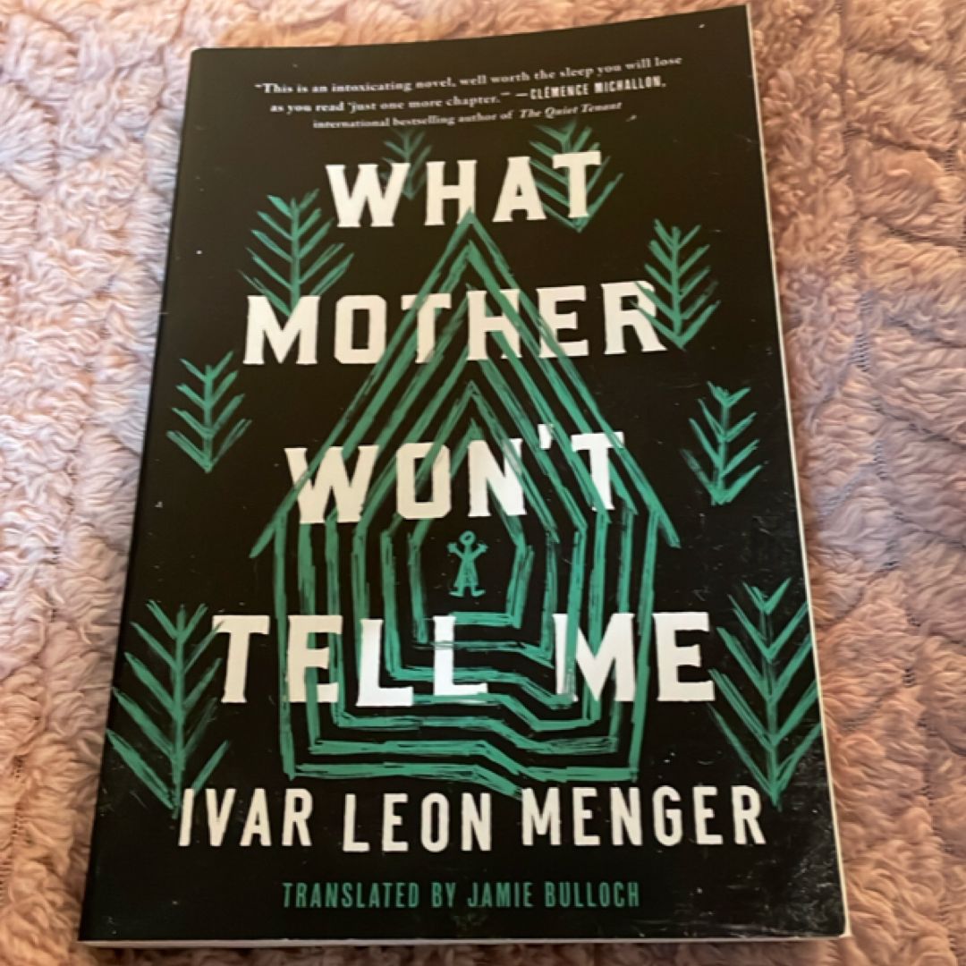 What Mother Won't Tell Me
