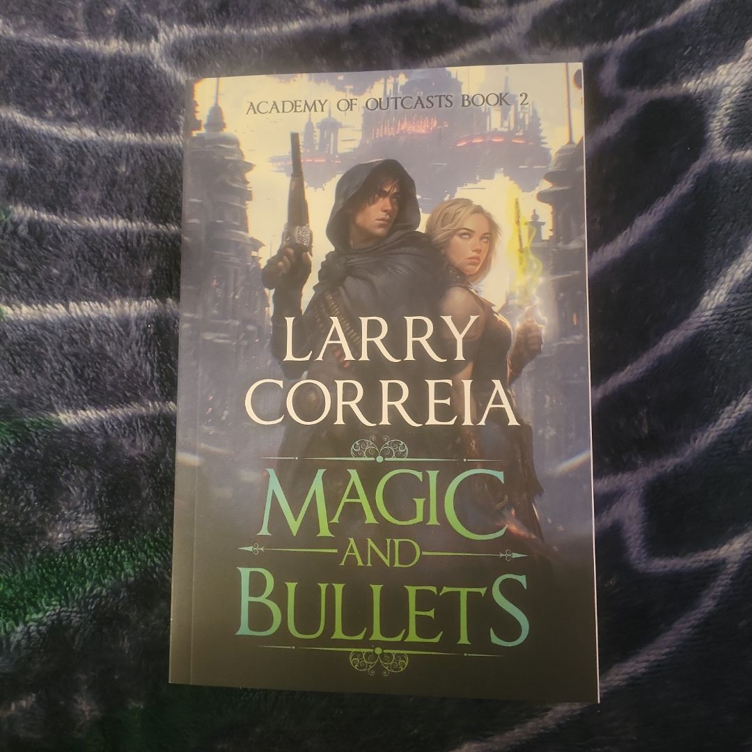 Magic and Bullets (Academy of Outcasts, Book 2)