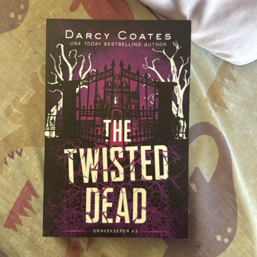The Twisted Dead