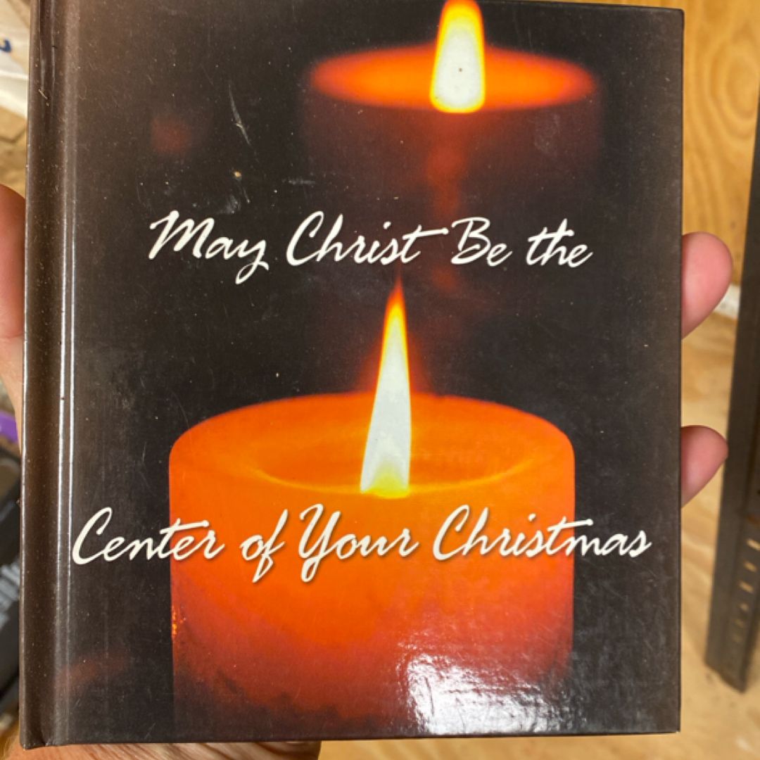 May Christ Be the Center of Your Christmas