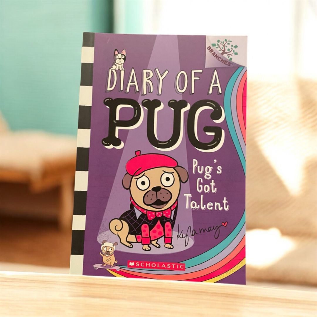 Pug's Got Talent: a Branches Book (Diary of a Pug #4)
