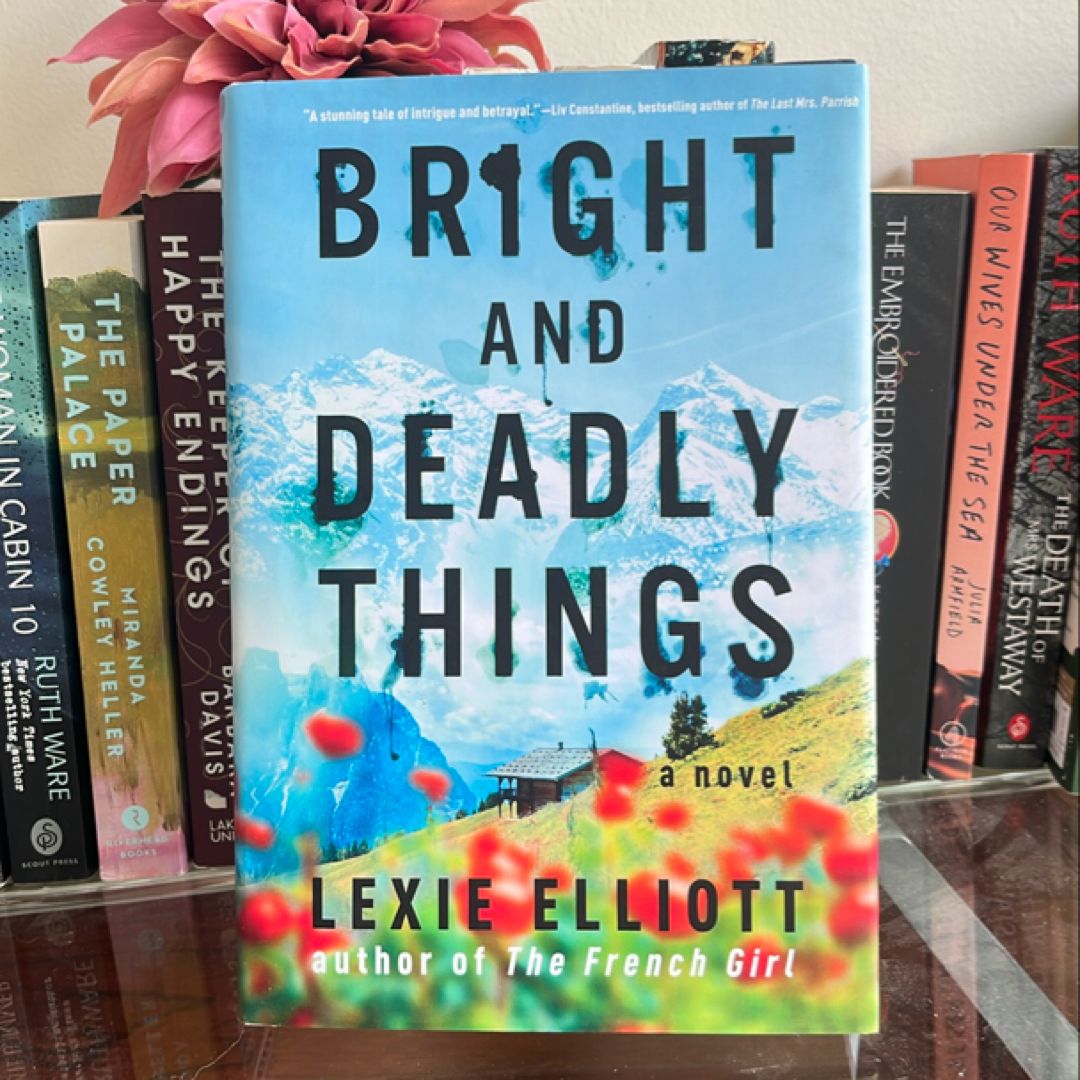 Bright and Deadly Things