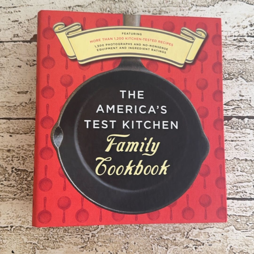 The America's Test Kitchen Family Cookbook