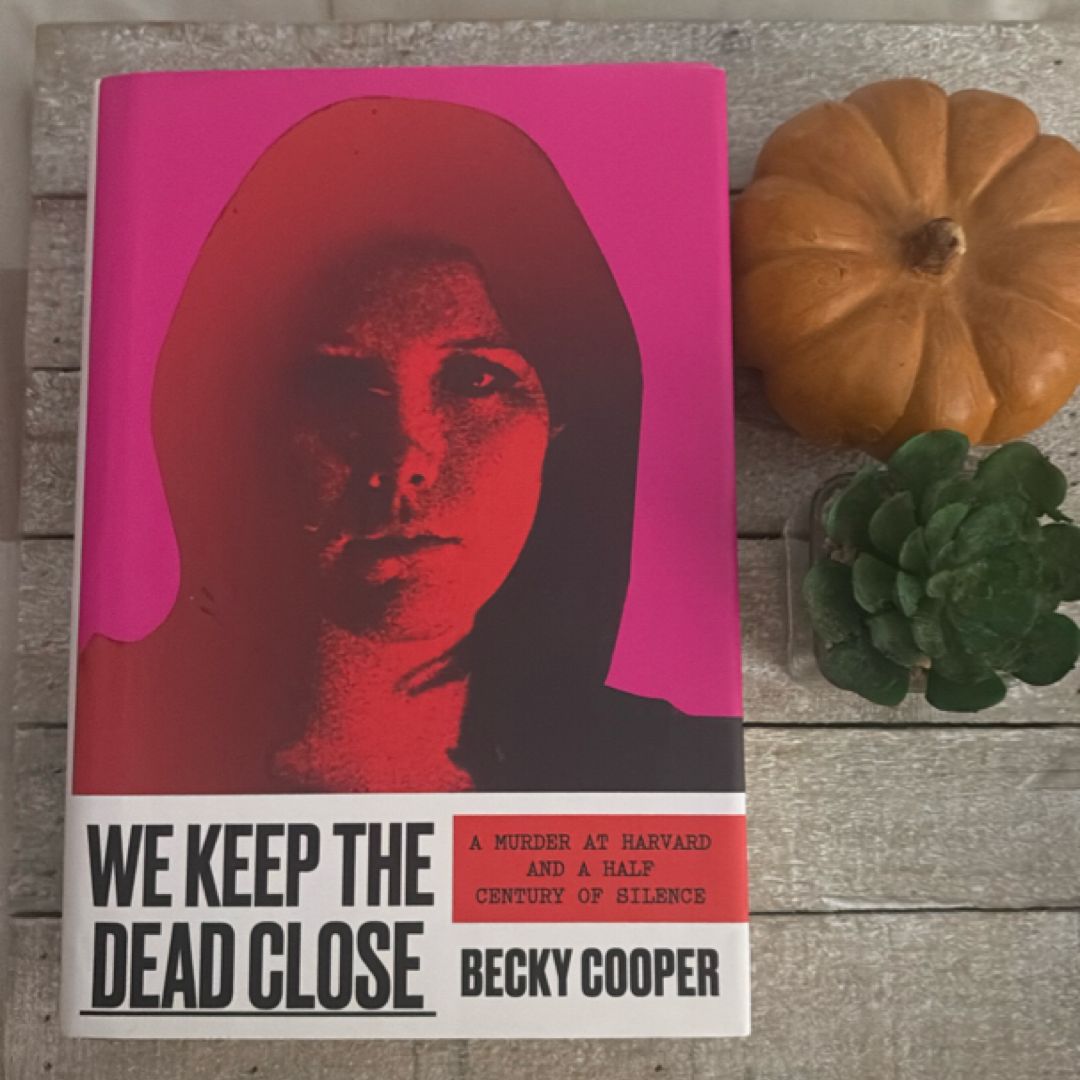 We Keep the Dead Close