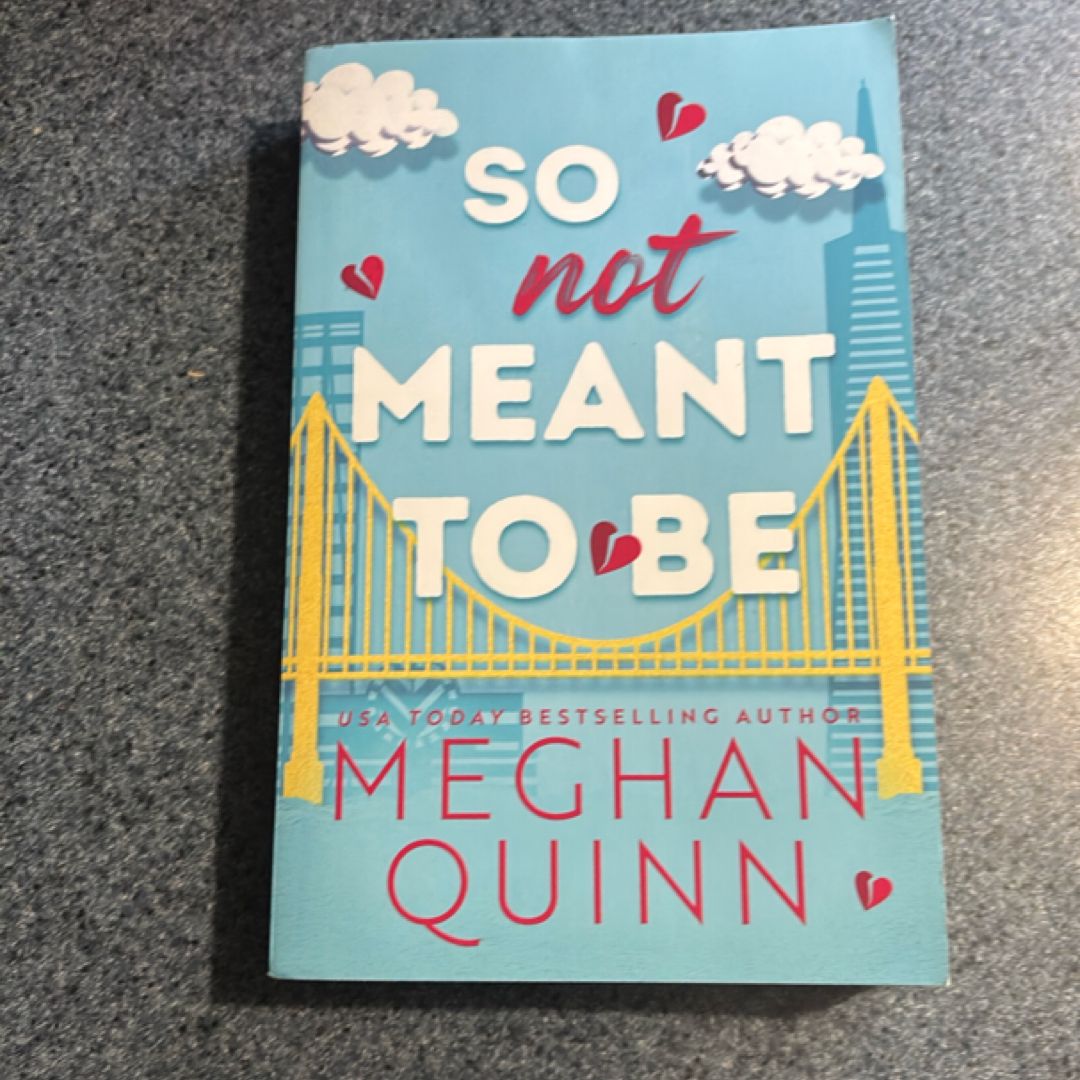 So Not Meant to Be